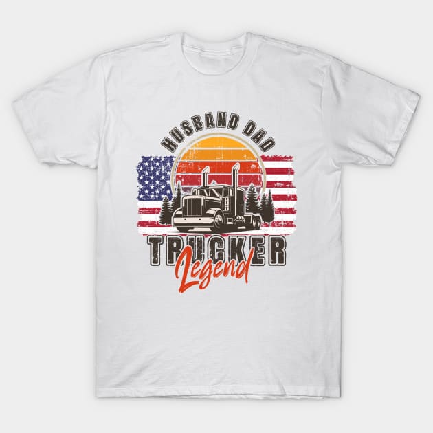 USA truck drivers, long haul truck, Husband dad trucker  legend T-Shirt by HomeCoquette